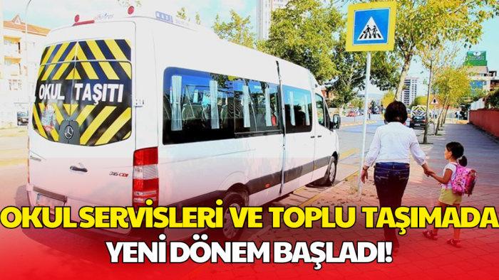 Okul Servisleri ve Toplu Taşımada Yeni Dönem Başladı